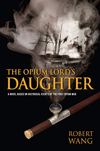 The Opium Lord's Daughter by Robert Wang.jpg