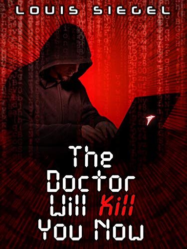 The Doctor Will Kill You Now-Louis Siegel.jpg
