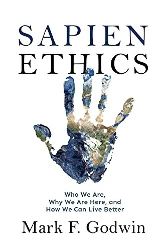 Sapien Ethics by Mark F. Godwin (Copy)