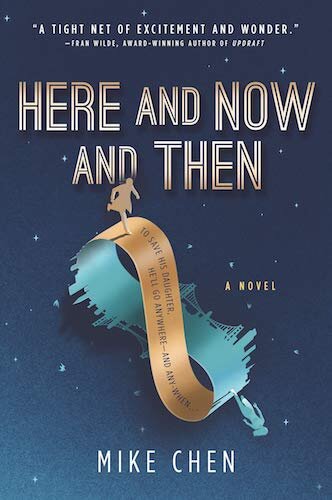 Here and Now and Then by Mike Chen.jpeg
