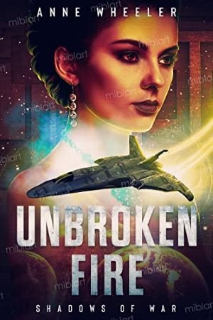 Unbroken-Fire-Shadows-of-War-2-Anne-Wheeler.jpg