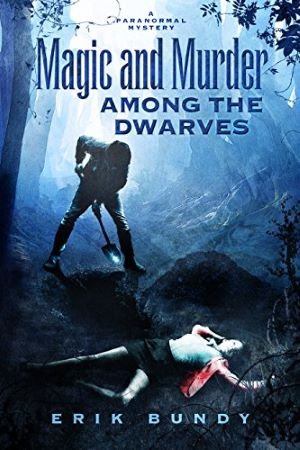 Magic-and-Murder-Among-the-Dwarves-Erik-Bundy.jpg