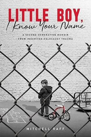 Little-Boy-I-Know-Your-Name-a-memoir-by-Mitchell-Raff.jpg