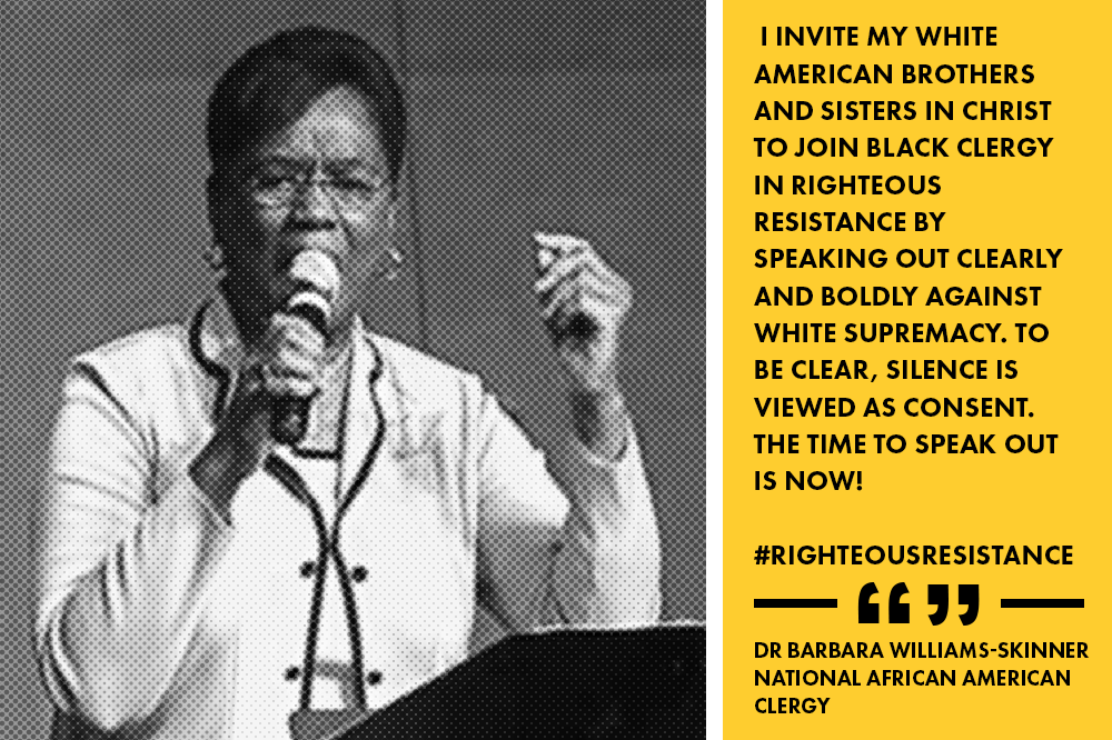 "I join African Americans clergy, and Americans of every background, in condemning domestic terrorists represented by KKK and Alt Right White Supremacists, a.k.a. #UniteTheRight, seeking to perpetuate hate and bigotry in Charlottesville and other American cities. I invite my White American brothers and sisters in Christ to join Black clergy in righteous resistance by speaking out clearly and boldly against white supremacy. To be clear, silence is viewed as consent. The time to speak out is now!" - Dr. Barbara Williams-Skinner, National African American Clergy