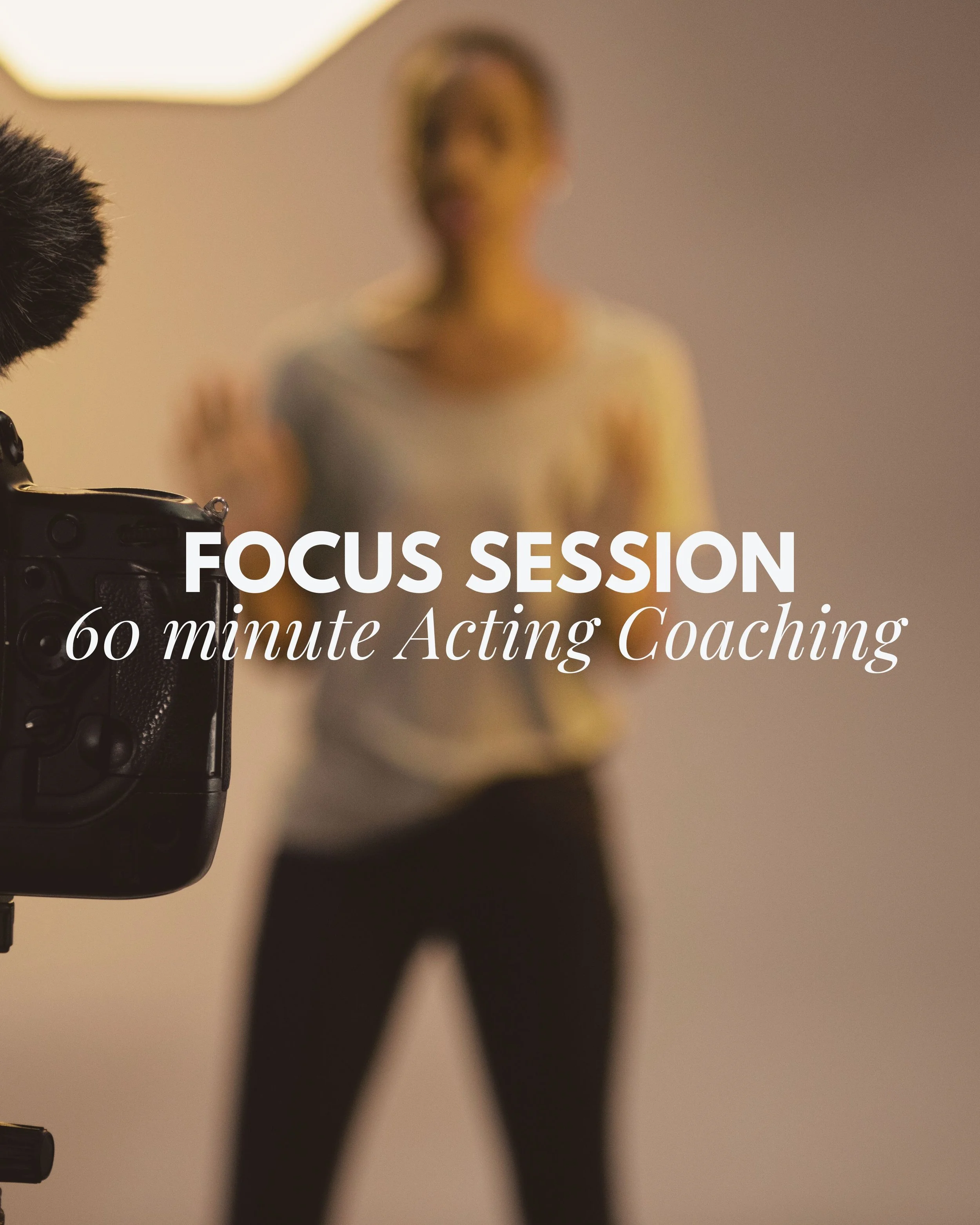 Focus Session (private acting coaching)