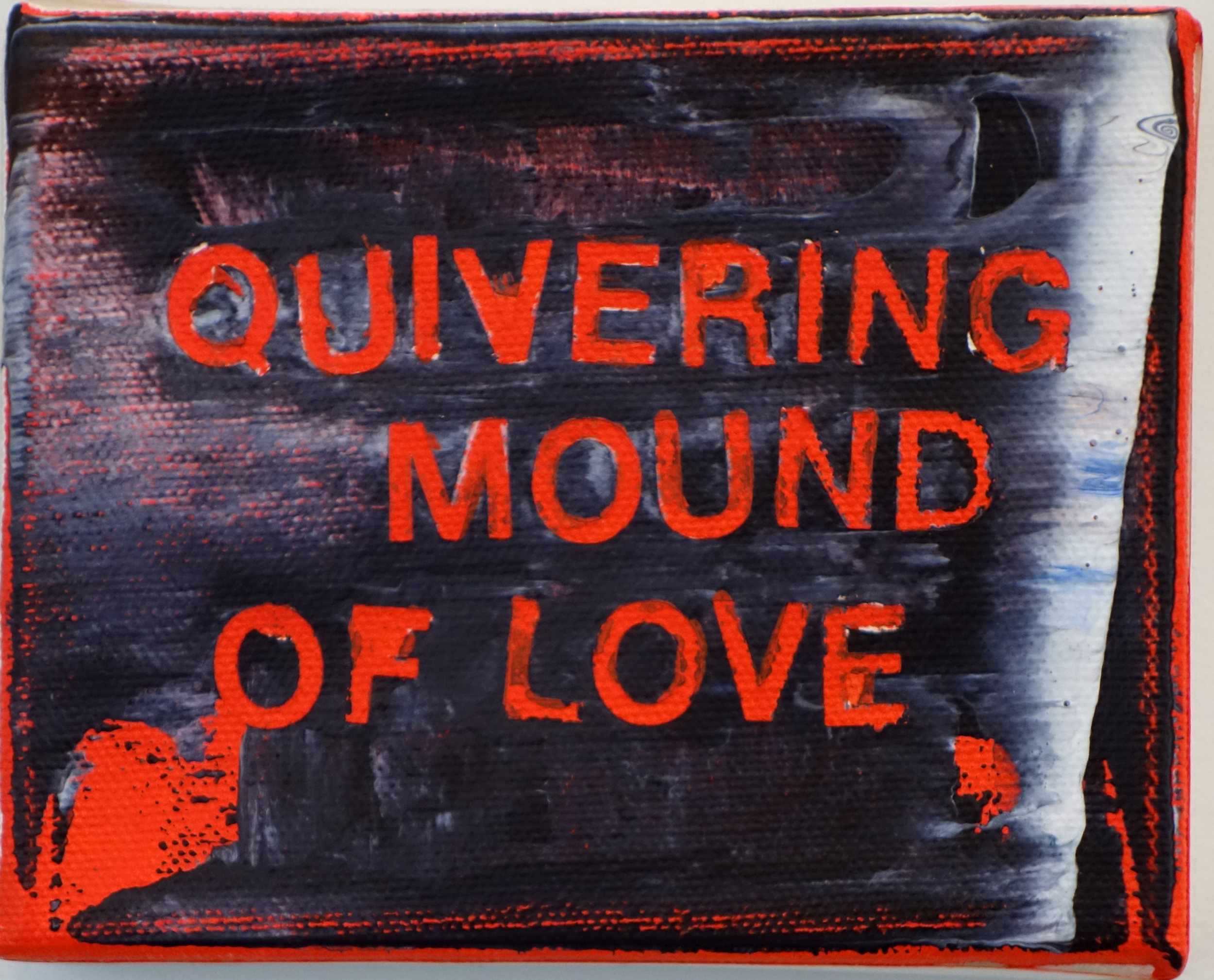 quivering mound...4x5%22 2014.jpg