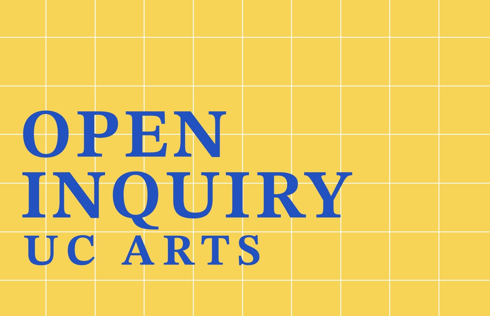 Open Inquiry: UC Arts
