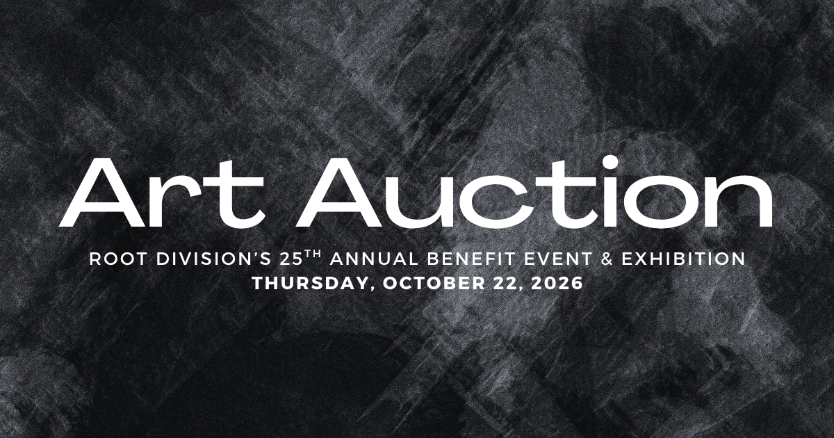 Root Division’s 25th Annual Benefit and Exhibition