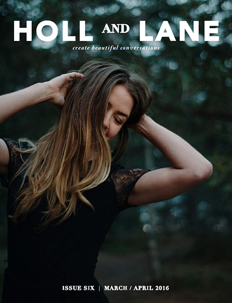 Holl & Lane Magazine Cover Photo Issue 6, March/April 2016