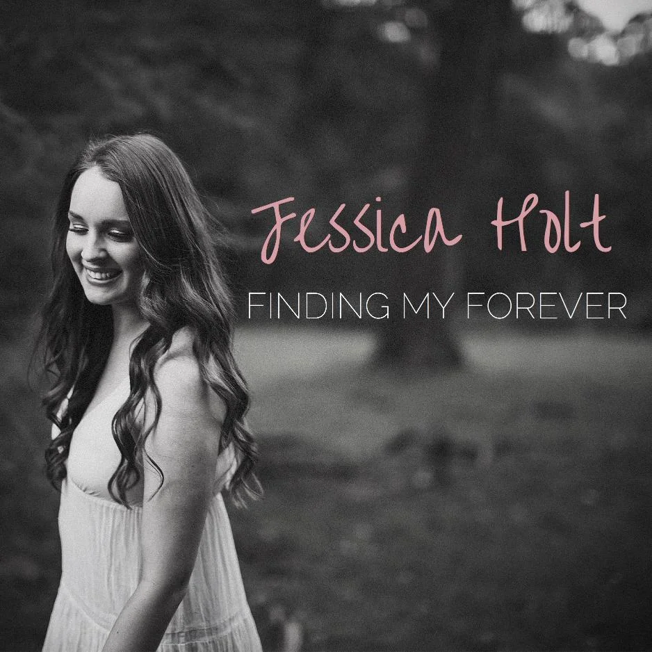 Jessica Holt Finding My forever
