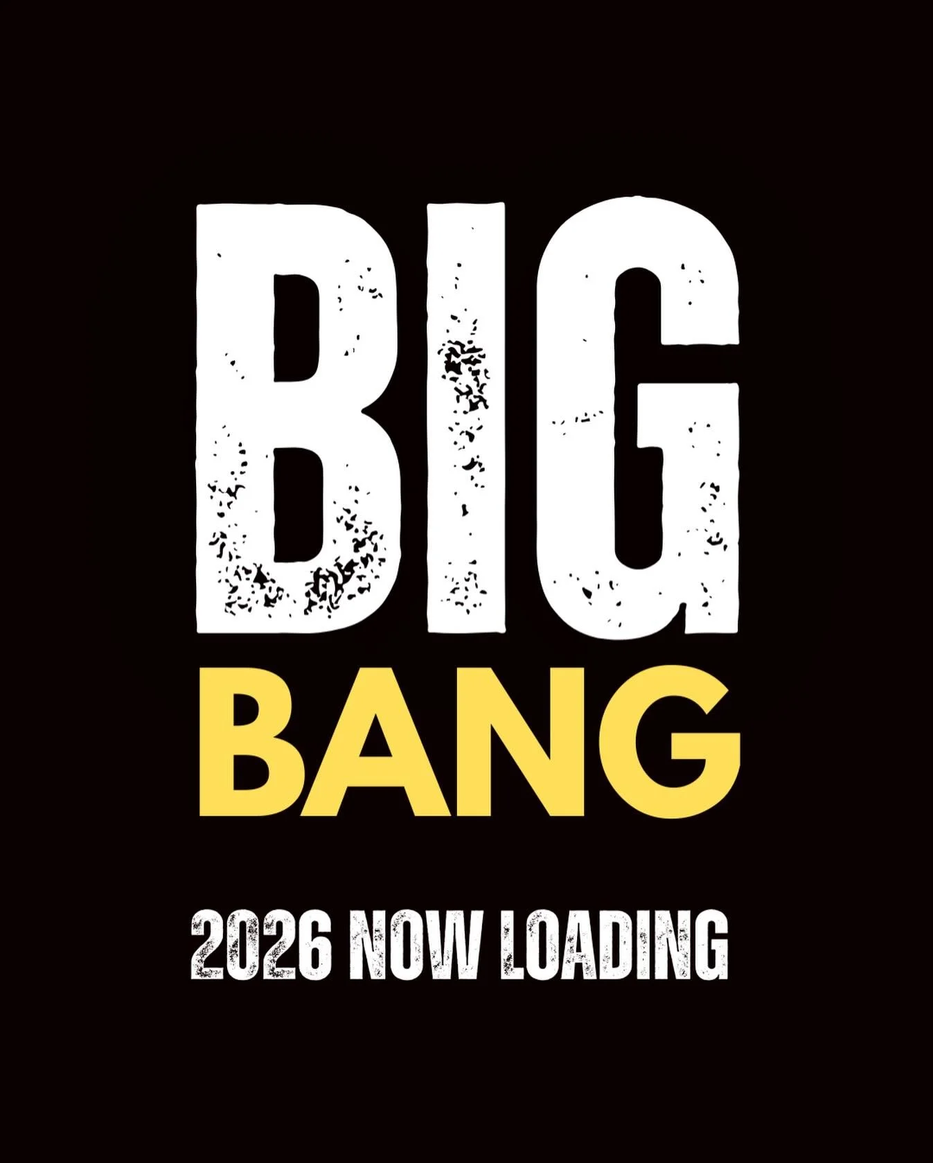 Big Bang. 

2026 Now Loading. 💥❣️🛰️ ☎️