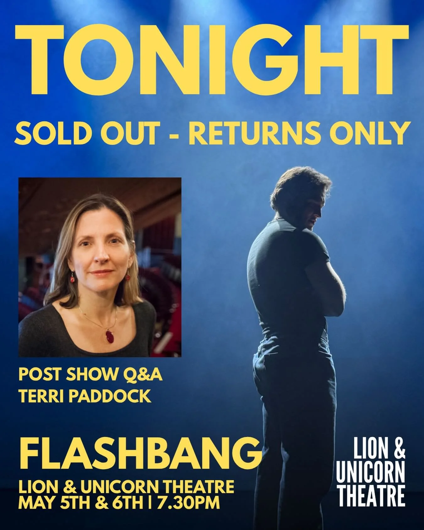 Tonight. Kentish Town.

Opening night at THE LION &amp; UNICORN THEATRE.
Sold out. Returns only.

After the show, we&rsquo;re staying in the room for a post-show Q&amp;A with friend of Proforca Terri Paddock, reflecting on the Flashbang journey, from