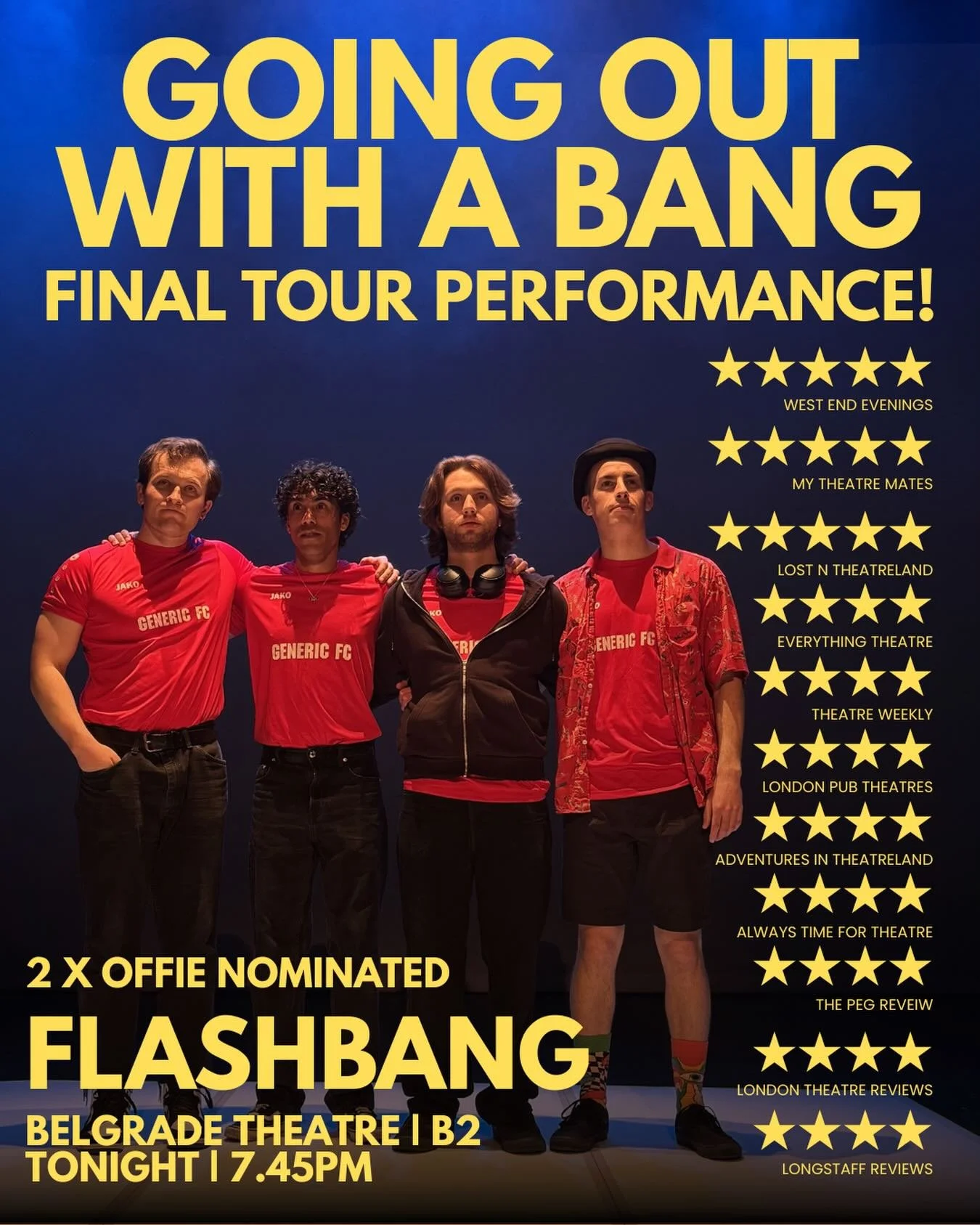 Five best mates. 
A town twenty miles from anywhere important. And the night it all changes forever.

One last time.

We&rsquo;ve gone 700 miles around the country and tonight in so many ways, it&rsquo;s coming home. 

★★★★★ West End Evenings ★★★★★ M
