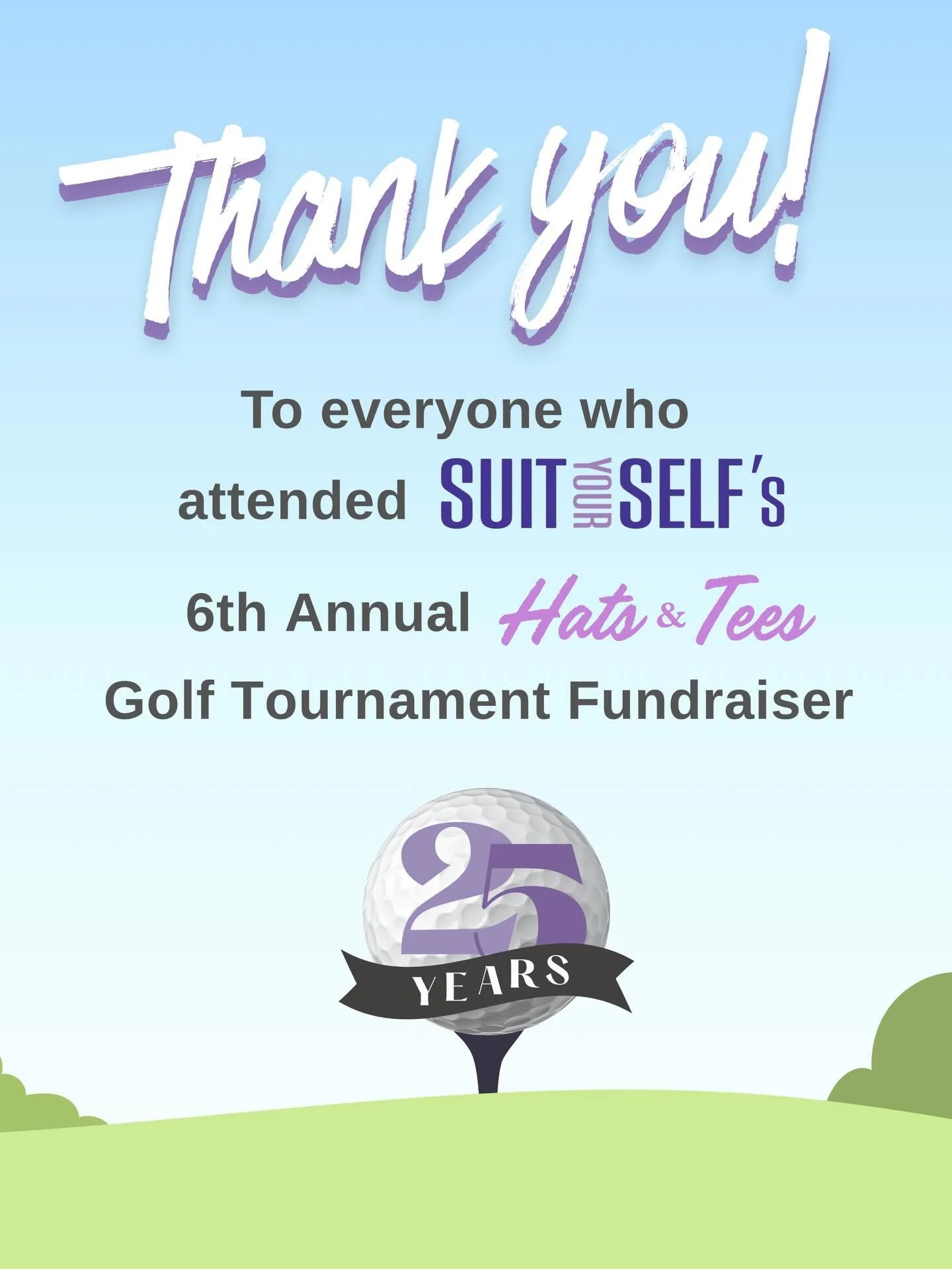 ❤️ Thank You! ❤️

A heartfelt thank you to everyone who attended Suit Yourself&rsquo;s 6th Annual Hats &amp; Tees Golf Tournament Fundraiser! ⛳

Your participation, generosity, and enthusiasm helped make this year&rsquo;s event a success.Events like 