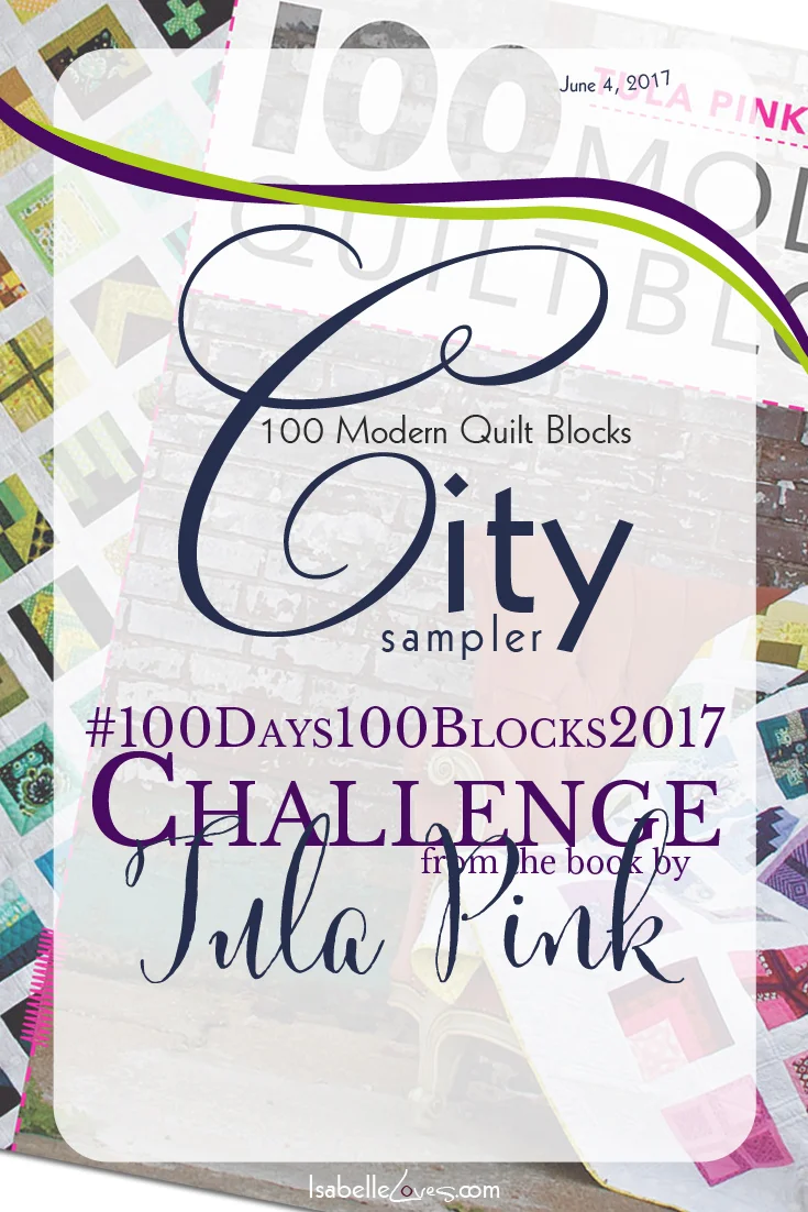 IsabelleLoves-Tula-Pink-City-Sampler-Week-03.jpg
