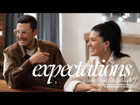 Expectations with Chad & Julia Veach | Finding Joy in Impossible Situations
