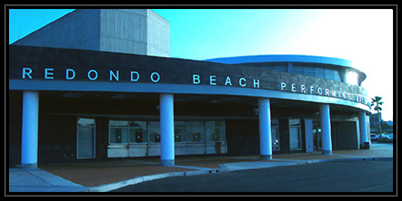 Redondo Beach Performing Arts Center 1935 Manhattan Beach Blvd, Redondo Beach, CA 90278