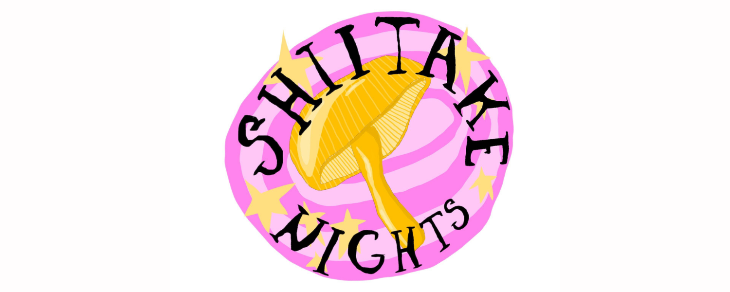 Shiitake Nights - Absurd Cabaret