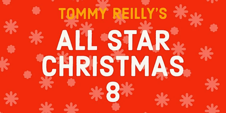 Tommy Reilly's 'All Star Christmas 8'