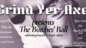Grind Yer Axe: Butches' Ball