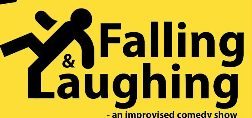 Falling &amp; Laughing - An Improvised Comedy Show
