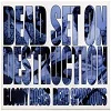 deadset on destruction full length.jpg