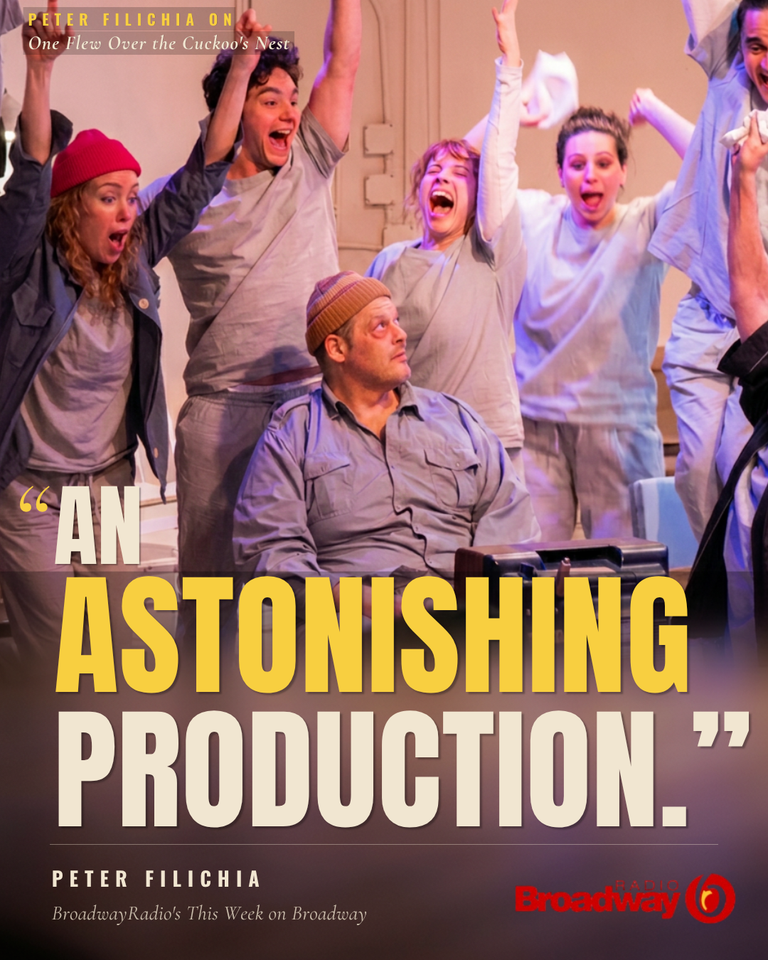 Promotional quote graphic for Paul Skye Lehrman’s performance as Martini in One Flew Over the Cuckoo’s Nest, featuring Peter Filichia’s BroadwayRadio praise: “An astonishing production.”