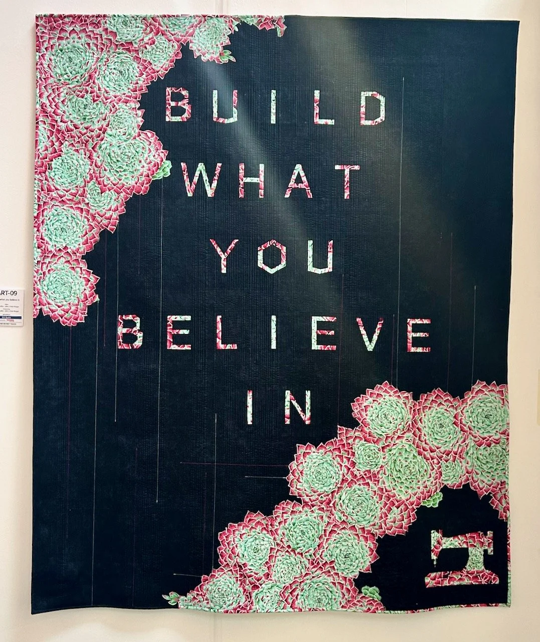 BUILD WHAT YOU BELIEVE IN, JOHN J COLE-MORGAN, FESTIVAL OF QUILTS 2025