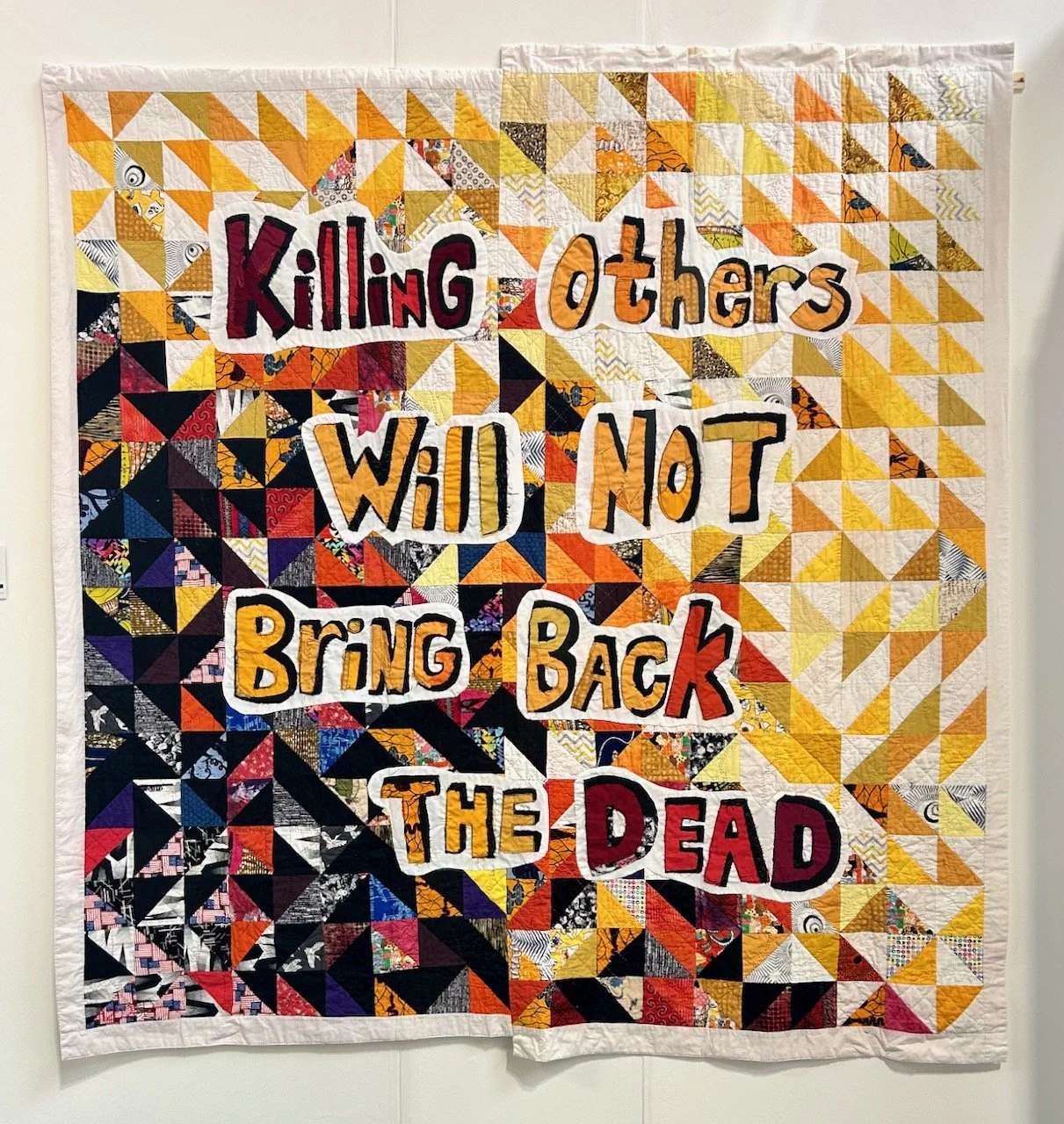 KILLING OTHERS WILL NOT BRING BACK THE DEAD, ALISON BLACKBURN, FESTIVAL OF QUILTS 2025