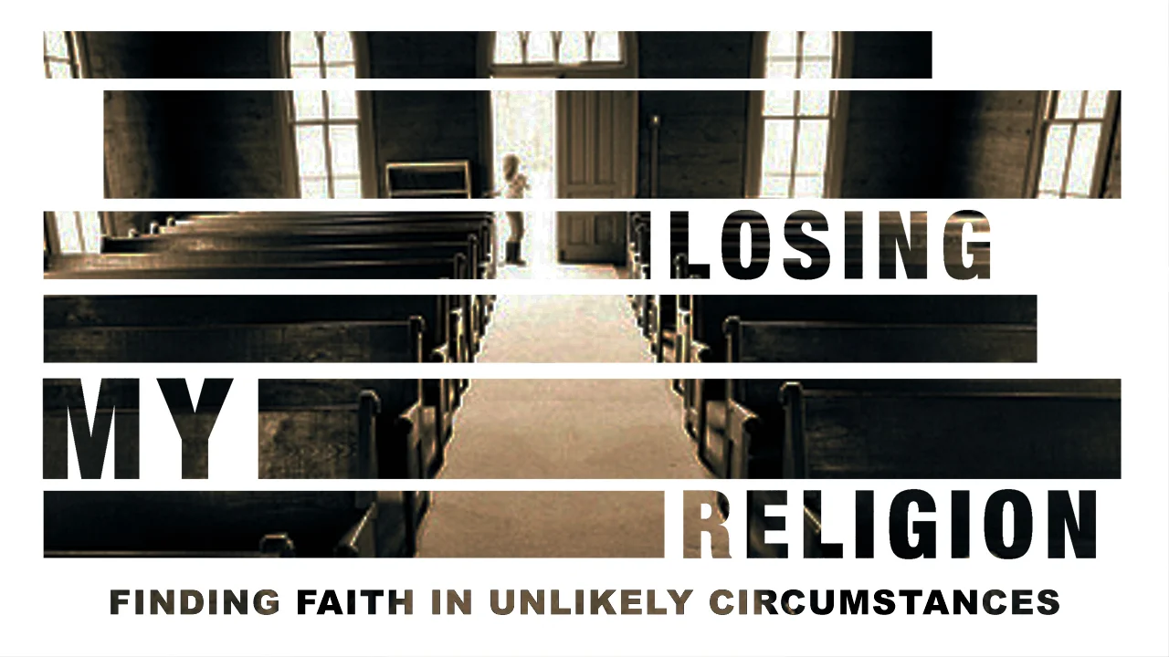 LOSING MY RELIGION 2.jpg