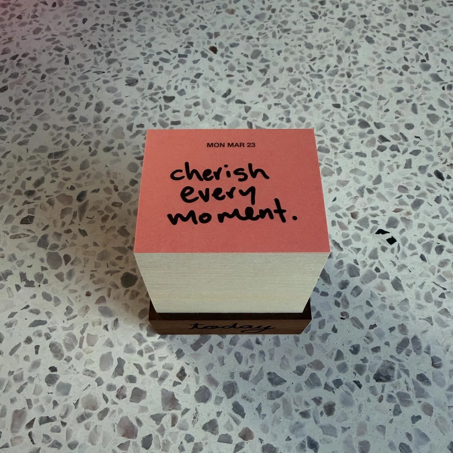 cherish
  every
moment.