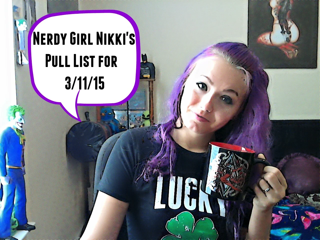 Nerdy Girl Nikki's Pull List 3.11.15