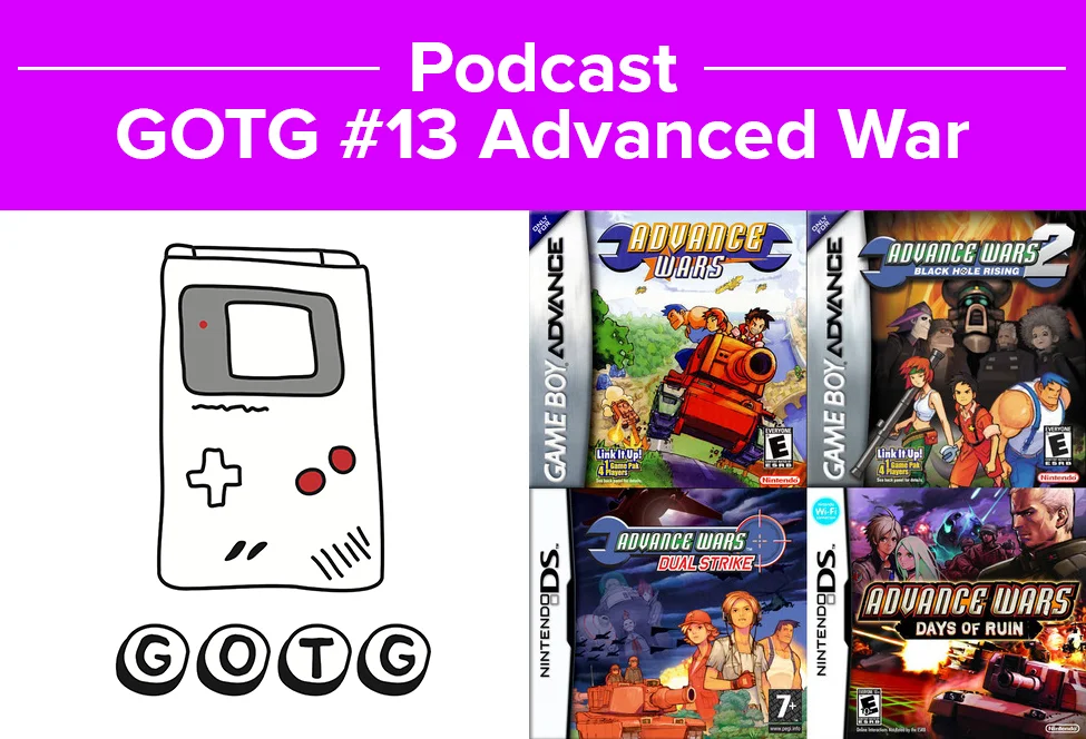 PODCAST - Gamers On The Go #13 | Advanced War