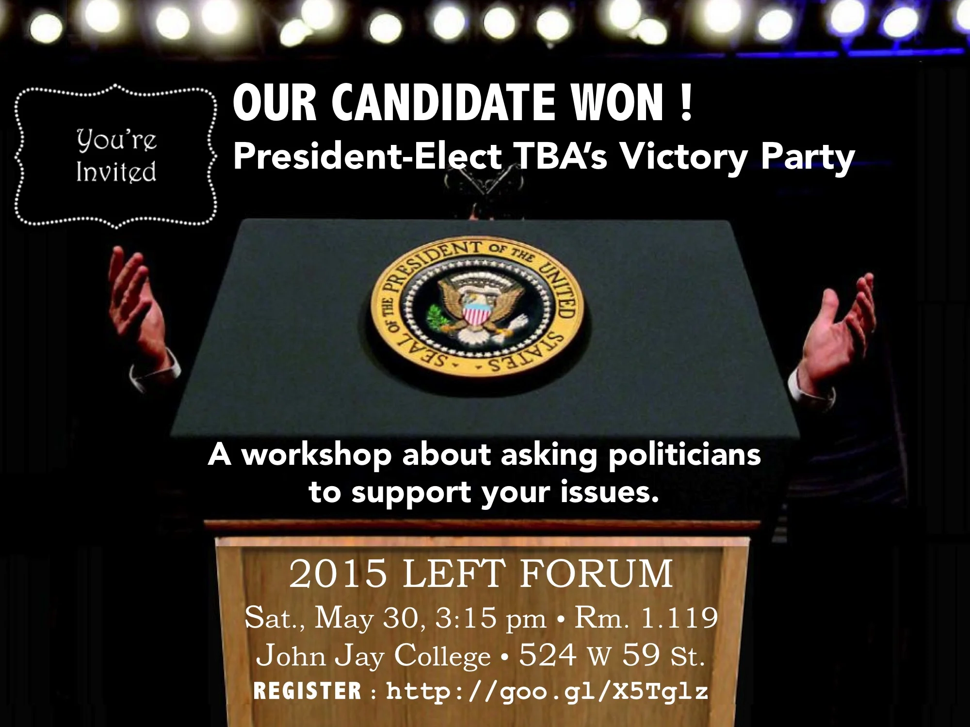 REGISTER TO ATTEND OUR CANDIDATE WON , A LEFT FORUM WORKSHOP ABOUT MAKING POLITICAL DEMANDS. (SPONSORED)