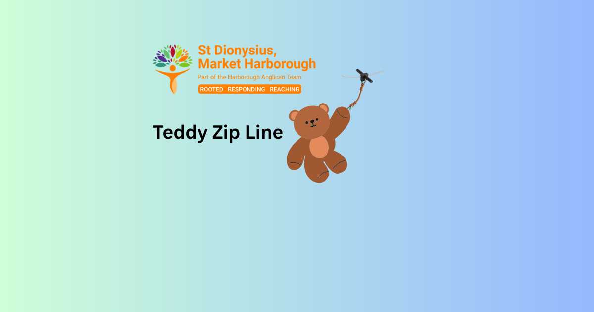 Teddy Zip Line at St Dionysius, Market Harborough