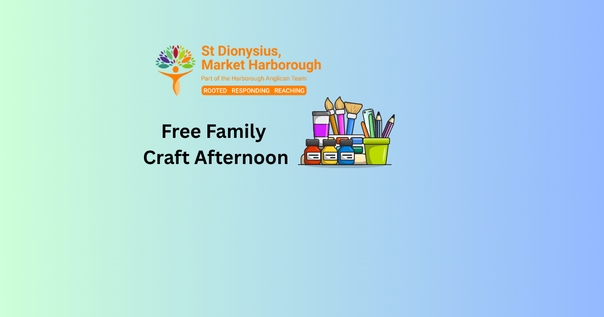 Free Family Craft Afternoon at St Dionysius, Market Harborough