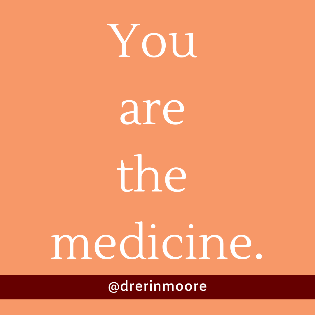 You are the medicine..png