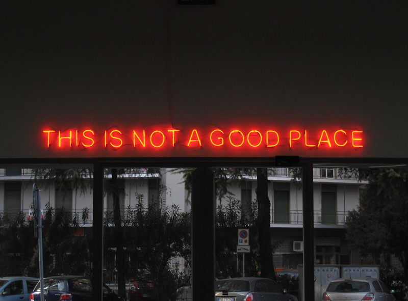 THIS IS NOT A GOOD PLACE (2005) Neon