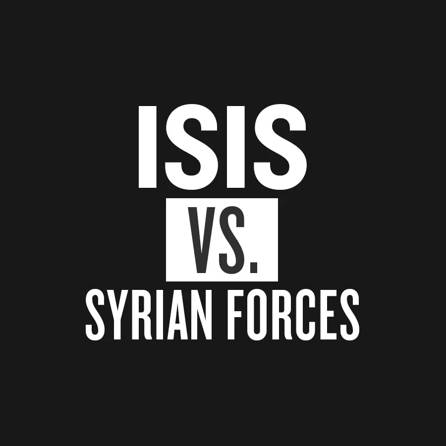 ISIS VS. SYRIAN FORCES