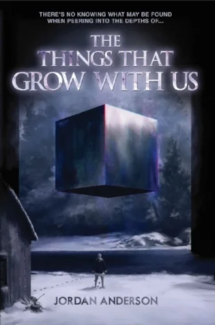 The Things that Grow With Us - Jordan Anderson