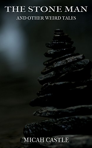 The Stone Man - Micah Castle