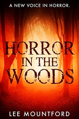 Horror in the Woods - Lee Mountford