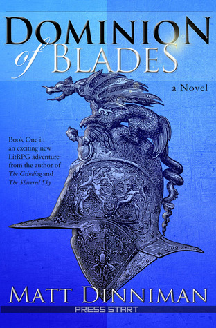 Dominion of Blades - Matt Dinniman