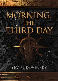 Morning, the Third Day - Yev Bukovinsky
