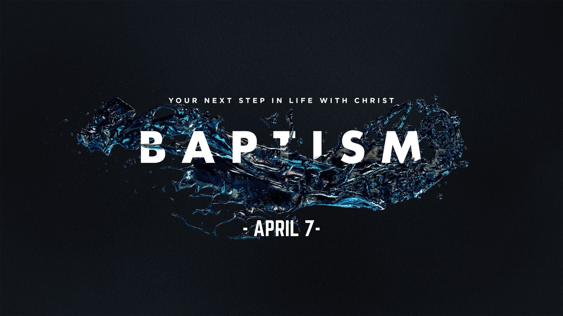 Baptism - April - Pre-service.jpg