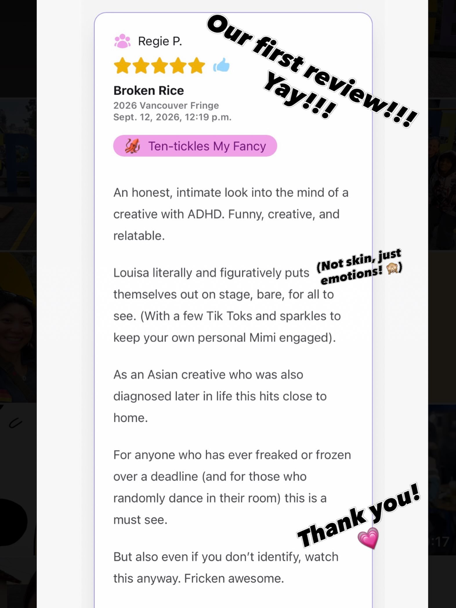 Broken Rice just got it&rsquo;s first review!!How exciting!! I hope others feel the same way. 💜💜💜 Broken Rice is playing its second show today (Sept 13th) at 3:20 at the Waterfront Theatre on Granville island. Whoohoo!! Tickets are available onlin
