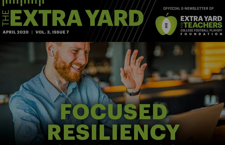 The Extra Yard, Vol. 3, Issue 7 - Focused Resiliency