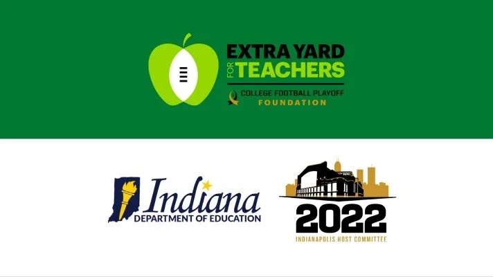 STATE OF INDIANA AND COLLEGE FOOTBALL PLAYOFF FOUNDATION PARTNER TO RECOGNIZE TEACHERS AS HEROES