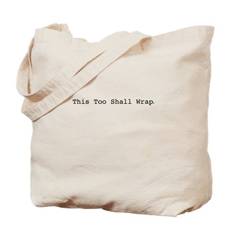this_too_shall_wrap_tote_bag.jpg