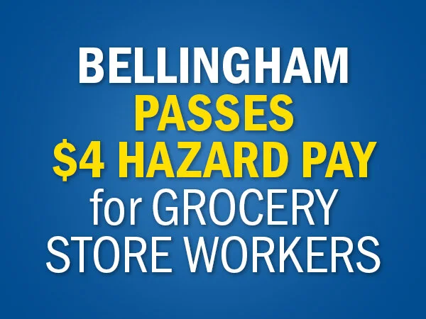 Bellingham grocery workers win their fight for a $4/hour hazard pay mandate